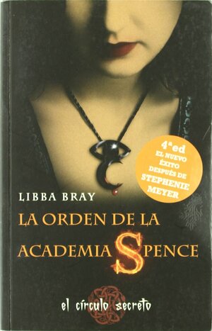 La orden de la Academia Spence by Libba Bray