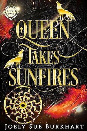 Queen Takes Sunfires 2: A Their Vampire Queen novel by Joely Sue Burkhart