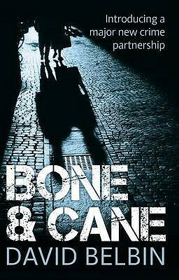 Bone & Cane by David Belbin