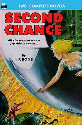 Second Chance & Mission to a Distant Star by J.F. Bone, Frank Belknap Long
