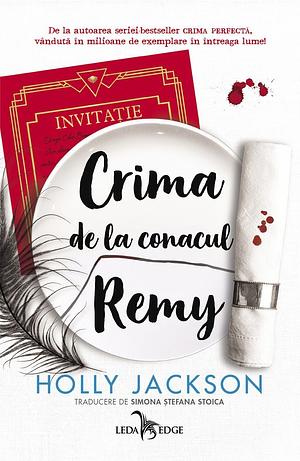 Crima de la conacul Remy by Holly Jackson