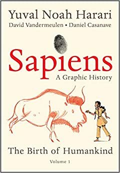 Sapiens: En tegnet historie - Menneskehetens begynnelse by Yuval Noah Harari, David Vandermeulen