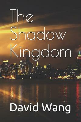 The Shadow Kingdom by David Wang