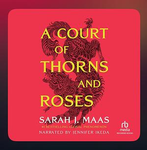 A Court of Thorns & Roses AudioBook by Sarah J. Maas