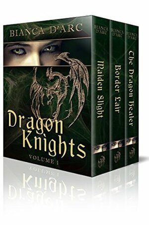 Dragon Knights Anthology Volume 1 by Bianca D'Arc