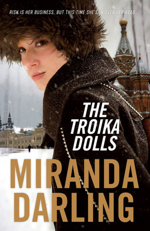 The Troika Dolls by Miranda Darling