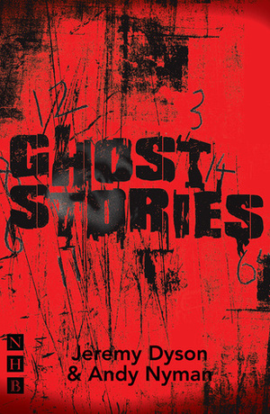 Ghost Stories by Andy Nyman, Jeremy Dyson