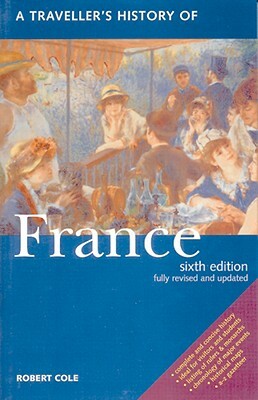 A Traveller's History of France by Robert Cole