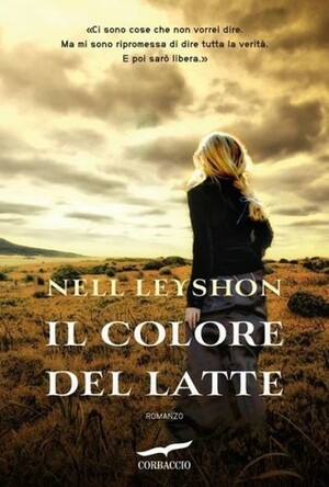 Il colore del latte by Nell Leyshon