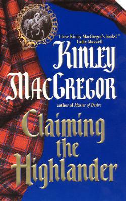 Claiming the Highlander by Kinley MacGregor