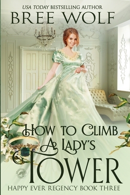 How to Climb a Lady's Tower by Bree Wolf