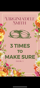 Book 3: Three Times to Make Sure by Virginia'dele Smith, Virginia'dele Smith