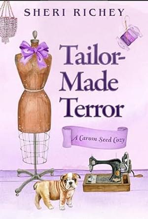 Tailor-Made Terror by Sheri Richey