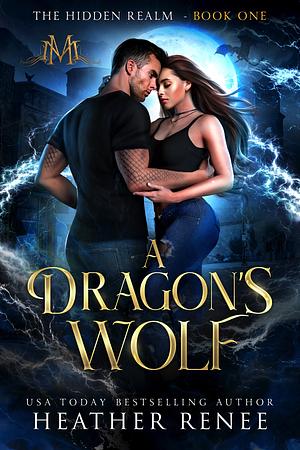 A Dragon's Wolf by Heather Renee