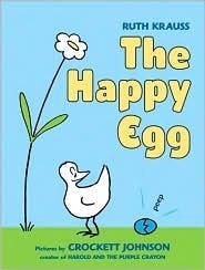The Happy Egg by Crockett Johnson, Ruth Krauss