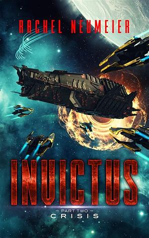 Invictus: Crisis by Rachel Neumeier