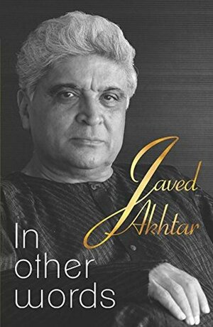 In Other Words by Javed Akhtar