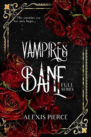 Vampire's Bane by Alexis Pierce