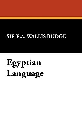 Egyptian Language by Ernest A. Wallis Budge