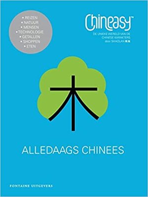 Chineasy Alledaags Chinees by Shaolan Hsueh