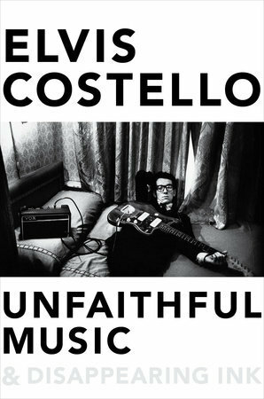 Unfaithful Music & Disappearing Ink by Elvis Costello