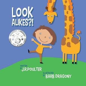 Look Alikes by J. R. Poulter, Barb Dragony, Takara Beech