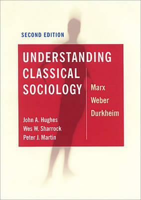 Understanding Classical Sociology by 
