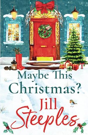 Maybe This Christmas? by Jill Steeples