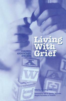 Living with Grief: Children, Adolescents and Loss by 
