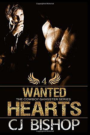 Wanted Hearts by C.J. Bishop