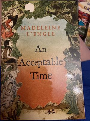 An Acceptable Time by Madeleine L'Engle