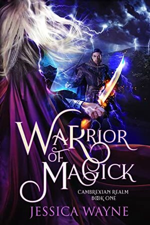 Warrior Of Magick by Jessica Wayne