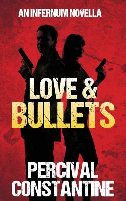 Love & Bullets by Percival Constantine