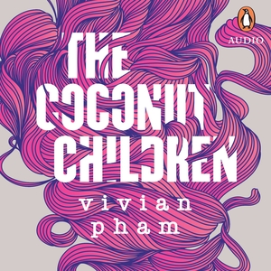 The Coconut Children by Vivian Pham