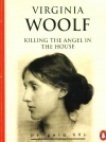 Killing the Angel in the House by Virginia Woolf