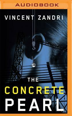 The Concrete Pearl by Vincent Zandri