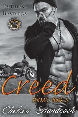 Creed: Ruthless Bastards by Chelsea Handcock