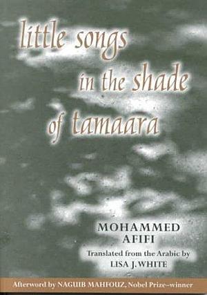 Little Songs in the Shade of Tamaara by Naguib Mahfouz, محمد عفيفي, محمد عفيفي, Mohammed Afifi