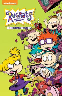 Rugrats: Building Blocks by Daniel Kibblesmith, Nicole Andelfinger