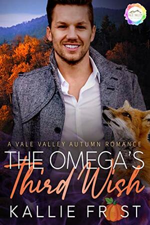 The Omega's Third Wish by Kallie Frost