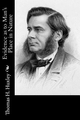 Evidence as to Man's Place in Nature by Thomas H. Huxley