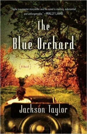 The Blue Orchard by Jackson Taylor