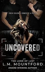 Uncovered by L.M. Mountford