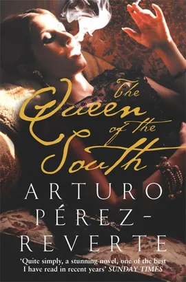 The Queen of the South by Arturo Pérez-Reverte