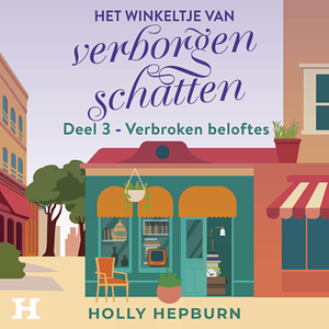 Verbroken beloftes by Holly Hepburn