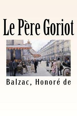 Le Père Goriot by Honoré de Balzac