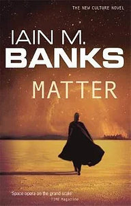 Matter by Iain M. Banks