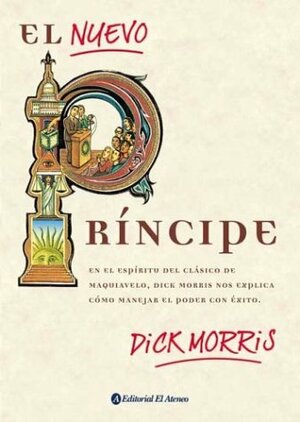 El Nuevo Principe by Dick Morris