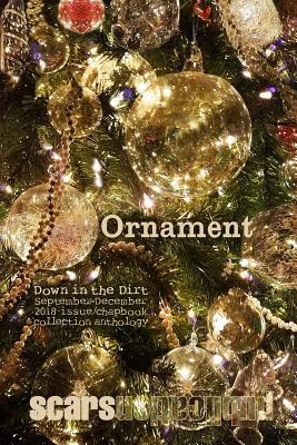 Ornament: Down in the Dirt Magazine September-December 2018 Issue and Chapbook Collection Book by David Gershan, Adam Nagy, Allan Onik