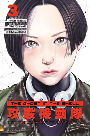 The Ghost in the Shell: The Human Algorithm, Volume 3 by Junichi Fujisaku